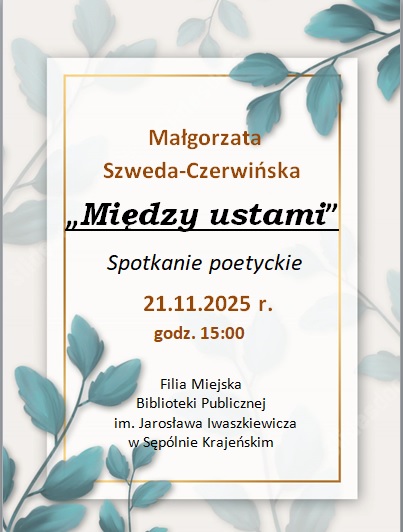 Sępoleńska biblioteka zaprasza dziś (21.11) na spotkanie autorskie z lokalną poetką Małgorzatą Szweda - Czerwińską