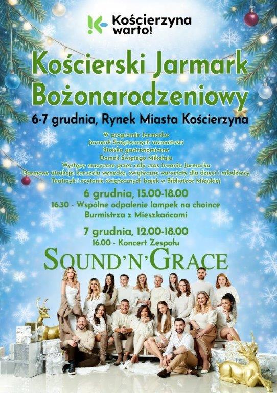W Kościerzynie odbędzie się w ten weekend Jarmark Bożonarodzeniowy. "Punktem kulminacyjnym będzie koncert zespołu Sound´n´Grace"